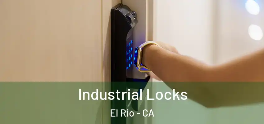  Industrial Locks El Rio - CA