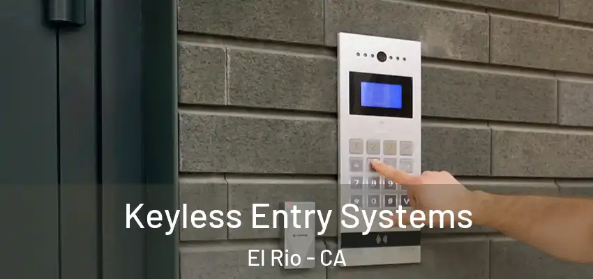  Keyless Entry Systems El Rio - CA