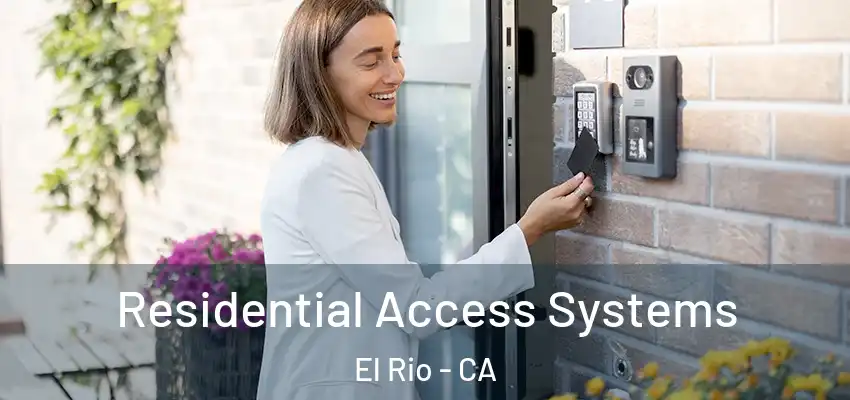  Residential Access Systems El Rio - CA