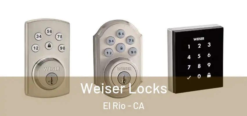  Weiser Locks El Rio - CA